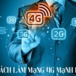 cách làm mạng 4g mạnh hơn